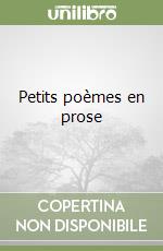 Petits poèmes en prose libro