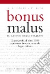 Bonus malus. Il latino degli italiani. Per le scuole superiori libro di Giomini Raffaele Cosi Pasquale