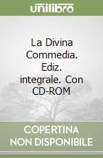 La Divina Commedia. Ediz. integrale. Con CD-ROM libro