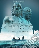 Path of heroes. From Argo to Riace (The)