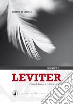 Leviter. Corso di lingua e cultura latina. Per i Licei e gli Ist. magistrali. Con espansione online. Vol. 2 libro