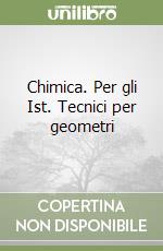 Chimica. Per gli Ist. Tecnici per geometri