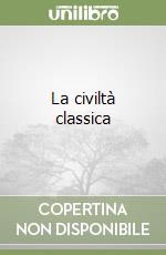 La civiltà classica libro