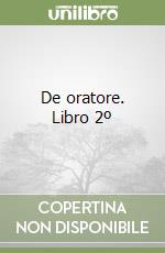 De oratore. Libro 2º