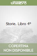 Storie. Libro 4°