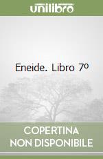 Eneide. Libro 7º libro