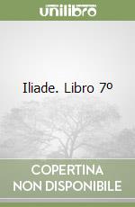 Iliade. Libro 7º