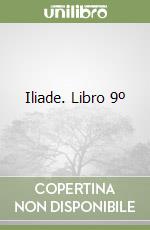 Iliade. Libro 9º libro