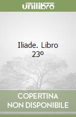 Iliade. Libro 23º