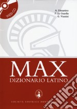 Max dizionario latino. Con Web CD libro