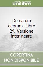 De natura deorum. Libro 2º. Versione interlineare libro