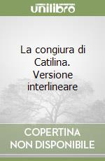 La congiura di Catilina. Versione interlineare libro