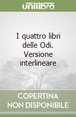 I quattro libri delle Odi. Versione interlineare libro