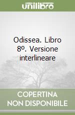 Odissea. Libro 8º. Versione interlineare libro