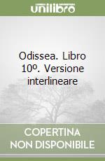 Odissea. Libro 10º. Versione interlineare