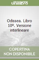 Odissea. Libro 10º. Versione interlineare libro