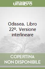 Odissea. Libro 22º. Versione interlineare libro