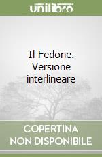 Il Fedone. Versione interlineare