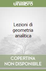 Lezioni di geometria analitica libro