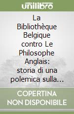 La Bibliothèque Belgique contro Le Philosophe Anglais: storia di una polemica sulla religione dell'abbé Prévost