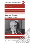 Giuseppe Galasso storico e maestro libro di Di Rienzo Eugenio