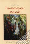 Psicopedadogia musicale libro di Salvatore Laura