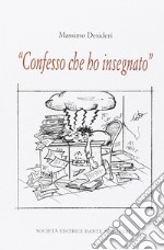 Confesso che ho insegnato libro