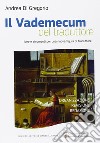 Il vademecum del traduttore idee e strumenti per una nuova figura di traduttore libro di Di Gregorio Andrea