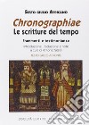 Chronographiae. Le scritture del tempo. Frammenti e testimonianze libro