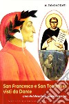 San Francesco e San Tommaso visti da Dante. Una rivisitazione problematica libro di Onorati Aldo