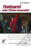 Notturni nella «Divina Commedia» libro di Onorati Aldo