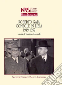 Roberto Gaja. Console in Libia 1949-1952 libro
