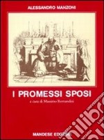 I Promessi sposi. Per le Scuole superiori libro