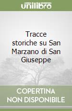 Tracce storiche su San Marzano di San Giuseppe libro