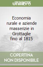 Economia rurale e aziende masserizie in Grottaglie fino al 1815 libro