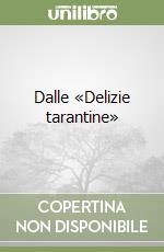 Dalle «Delizie tarantine»