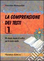 La comprensione dei testi. Per la Scuola media (1) libro