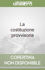 La costituzione provvisoria libro