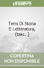 Temi Di Storia E Letteratura, (tasc. ) libro