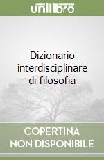 Dizionario interdisciplinare di filosofia libro