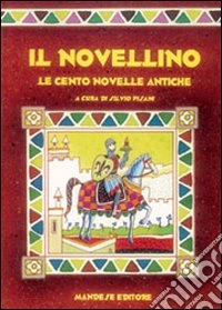 Il novellino. Le cento novelle antiche. Per la Scuola media libro