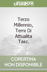 Terzo Millennio, Temi Di Attualita Tasc. libro