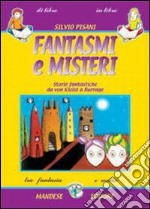 Fantasmi e misteri. Storie fantastiche da von Kleist a Burrage libro