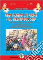 Una regina in armi nel regno del sud libro