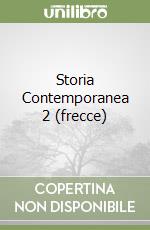 Storia Contemporanea 2 (frecce) libro