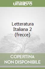 Letteratura Italiana 2 (frecce) libro