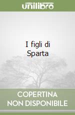 I figli di Sparta libro
