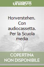 Horverstehen. Con audiocassetta. Per la Scuola media libro