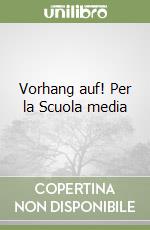 Vorhang auf! Per la Scuola media libro