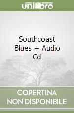 Southcoast Blues + Audio Cd libro